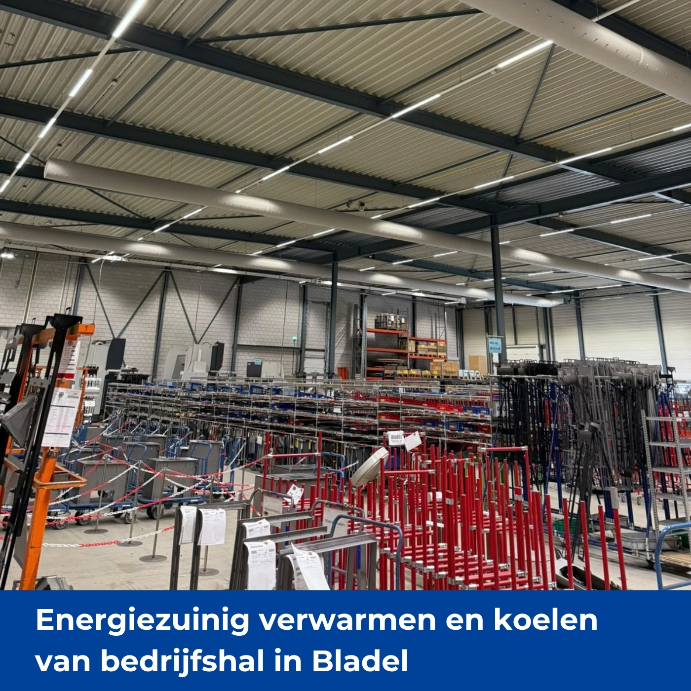 Energiezuinig verwarmen en koelen van bedrijfshal in Bladel